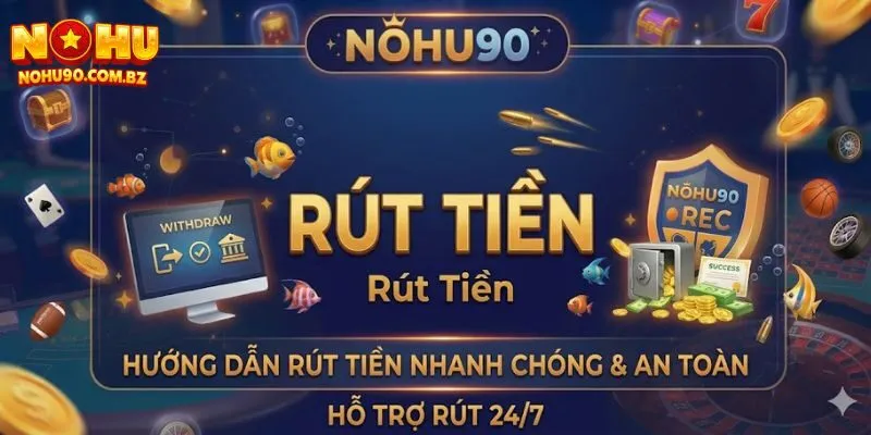 Hướng Dẫn Cách Rút Tiền Nohu90 Về Tài Khoản 5 Hướng Dẫn Cách Rút Tiền Nohu90 Về Tài Khoản Ngân Hàng